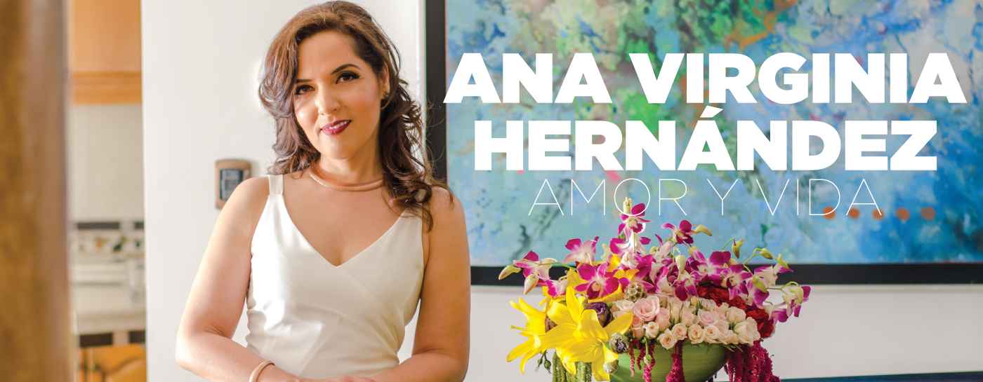 Ana Virginia Hernández, Vida y Amor 
